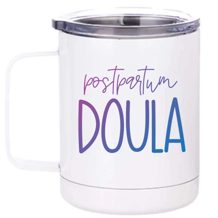 Postpartum Midwife Doula Delivery Labor Coach Cute Gift Front & Back 12oz Stainless Steel Tumbler Cup