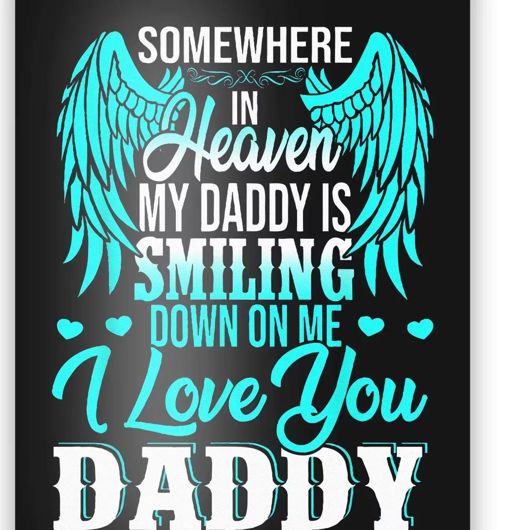 Proud My Daddy In Heaven Happy Father's Day Proud Of Daddy Poster