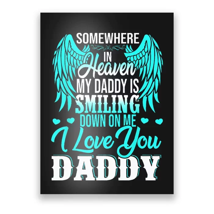 Proud My Daddy In Heaven Happy Father's Day Proud Of Daddy Poster