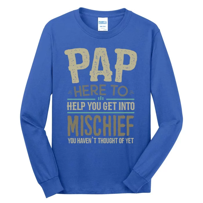 Pap Mischief Design From Grand Fathers Day Pap Cool Gift Tall Long Sleeve T-Shirt