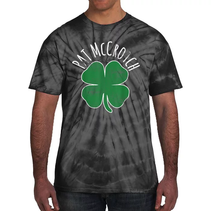 PAT McCROTCH Dirty Adult Irish ST PATRICKS DAY Gift Tie-Dye T-Shirt