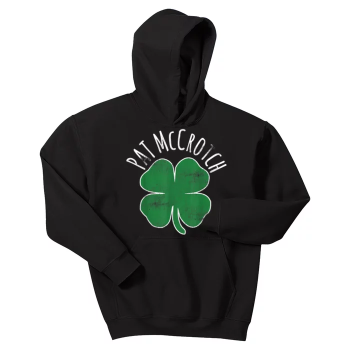 PAT McCROTCH Dirty Adult Irish ST PATRICKS DAY Gift Kids Hoodie