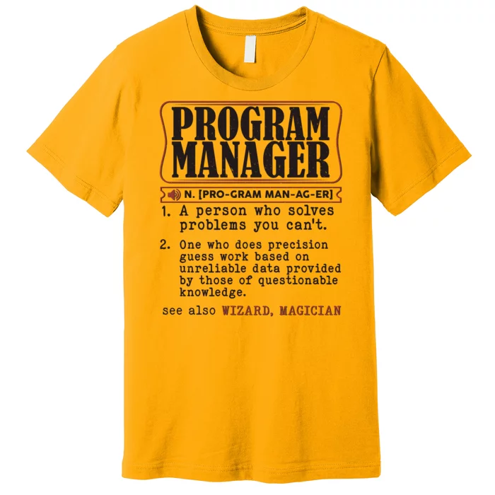 Program Manager Definition Premium T-Shirt