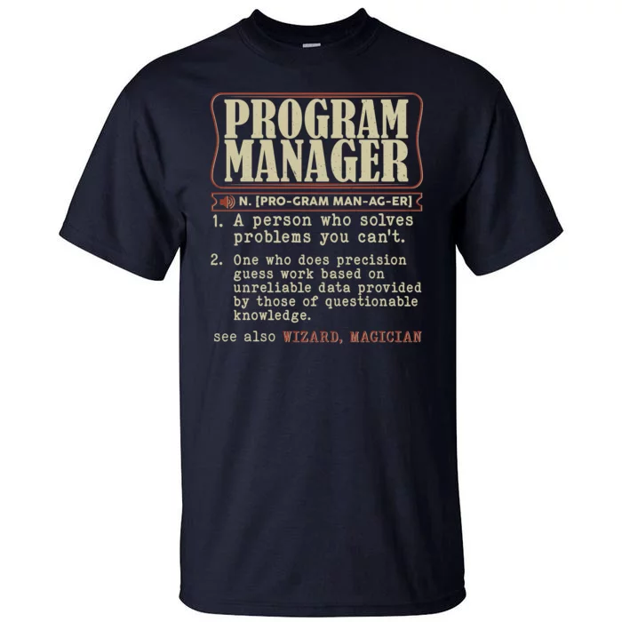 Program Manager Definition Tall T-Shirt