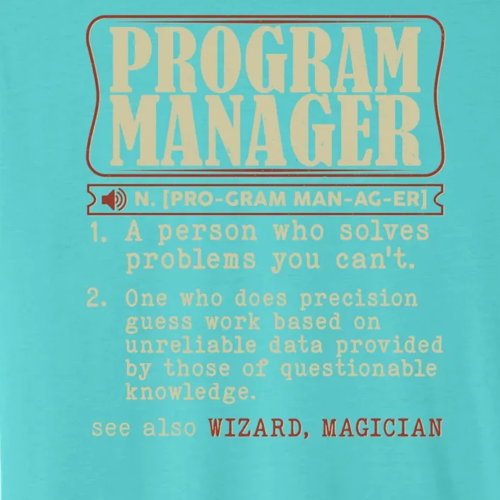 Program Manager Definition ChromaSoft Performance T-Shirt