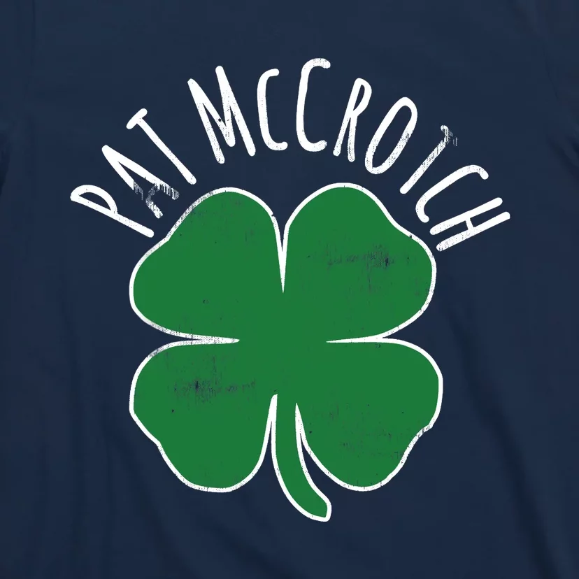 PAT McCROTCH Dirty Adult Irish ST PATRICKS DAY Gift T-Shirt