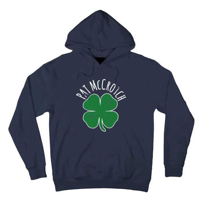 PAT McCROTCH Dirty Adult Irish ST PATRICKS DAY Gift Tall Hoodie