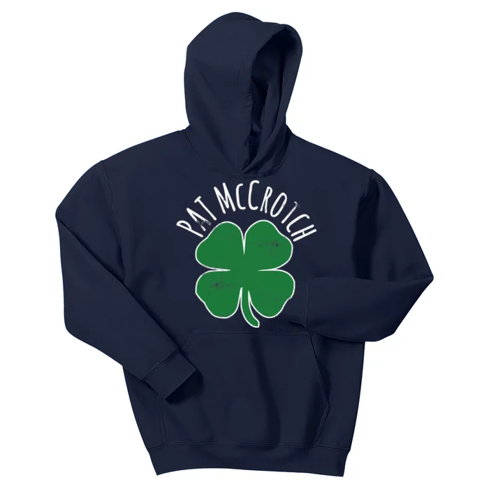 PAT McCROTCH Dirty Adult Irish ST PATRICKS DAY Gift Kids Hoodie