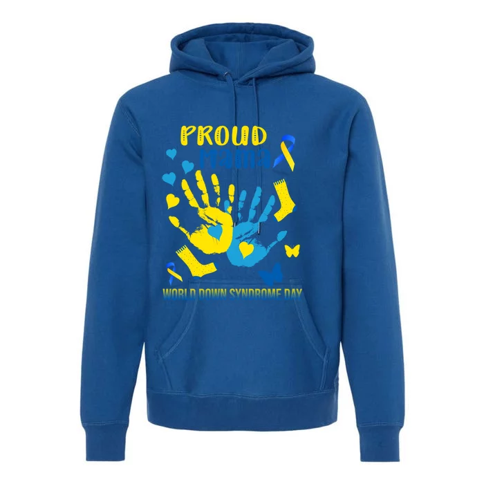 Proud Mama Down Syndrome Awareness T21 Gift Premium Hoodie