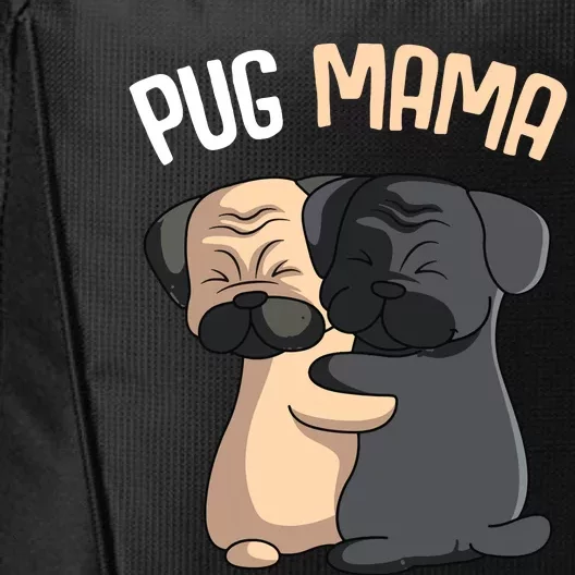 Pug Mama Dog Mom Lover Owner Girl Women City Backpack