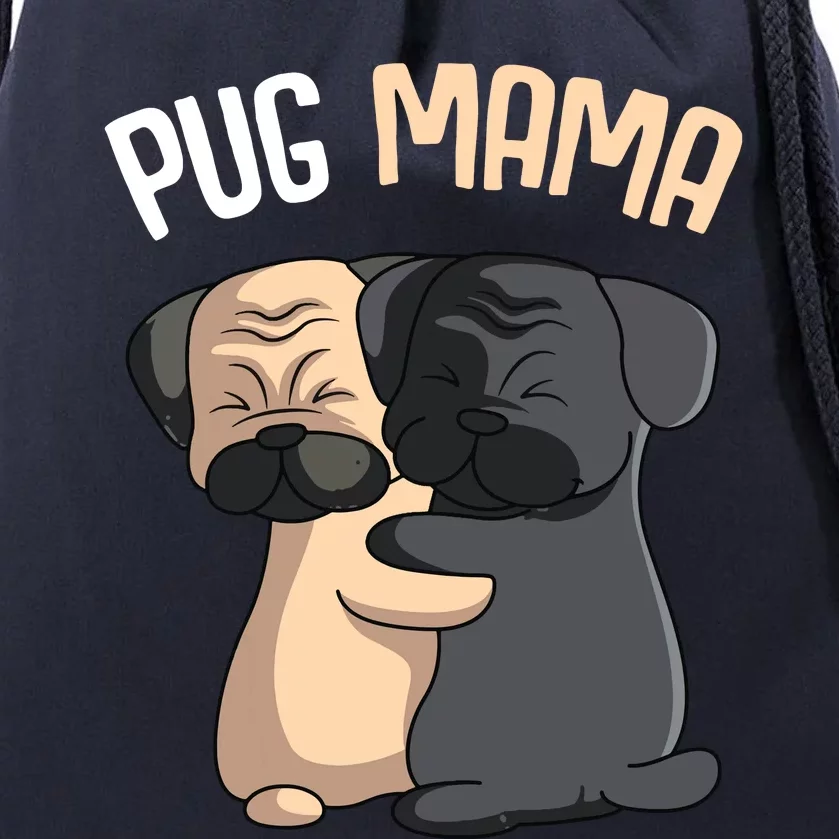 Pug Mama Dog Mom Lover Owner Girl Women Drawstring Bag