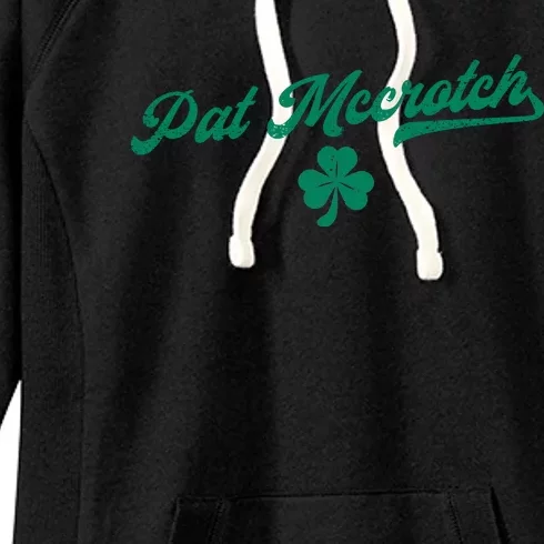 Pat McCrotch Dirty Adult Irish ST PATRICKS DAY Women's Fleece Hoodie