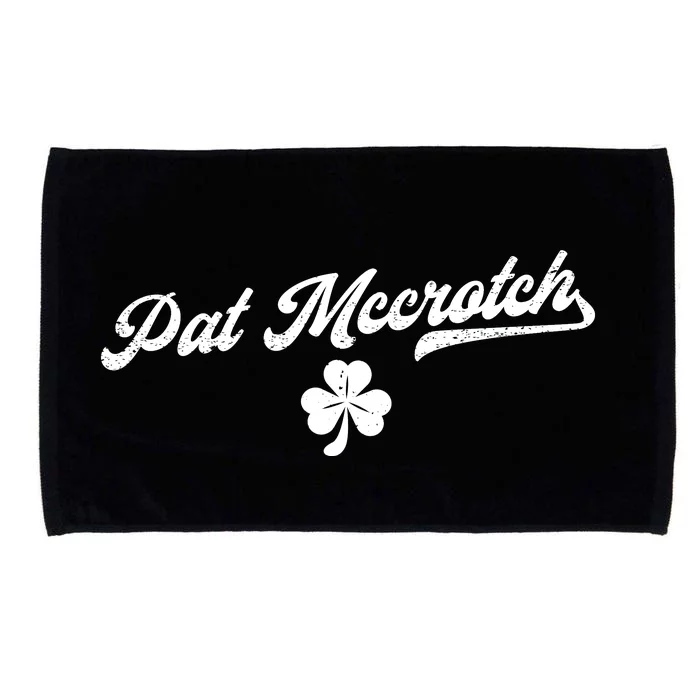 Pat McCrotch Dirty Adult Irish ST PATRICKS DAY Microfiber Hand Towel