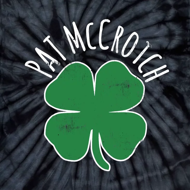 PAT McCROTCH Dirty Adult Irish ST PATRICKS DAY Gift Tie-Dye T-Shirt