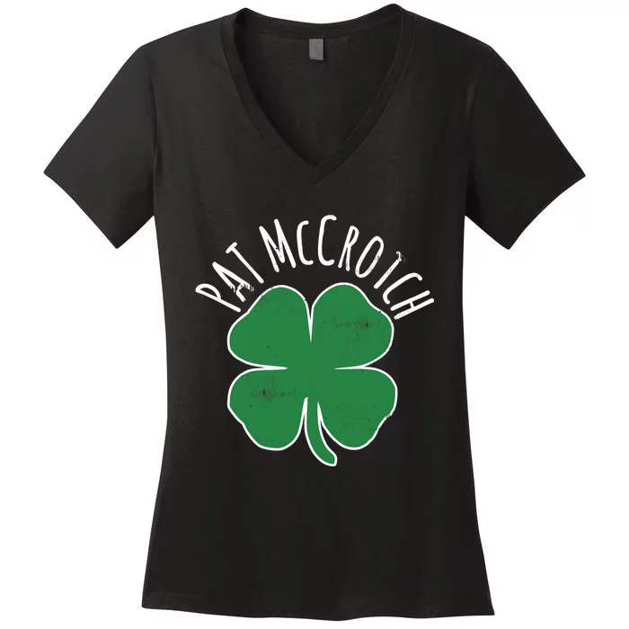 PAT McCROTCH Dirty Adult Irish ST PATRICKS DAY Gift Women's V-Neck T-Shirt