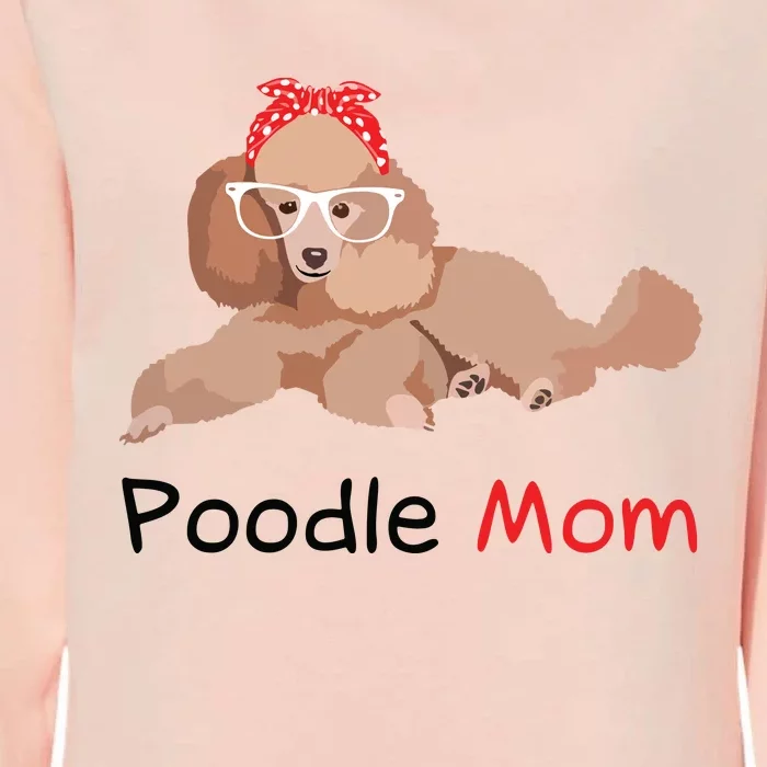 Poodle Mom Dog Bandana Pet Lover Gift Women Poodle Womens California Wash Sweatshirt