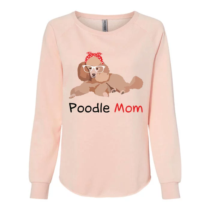 Poodle Mom Dog Bandana Pet Lover Gift Women Poodle Womens California Wash Sweatshirt