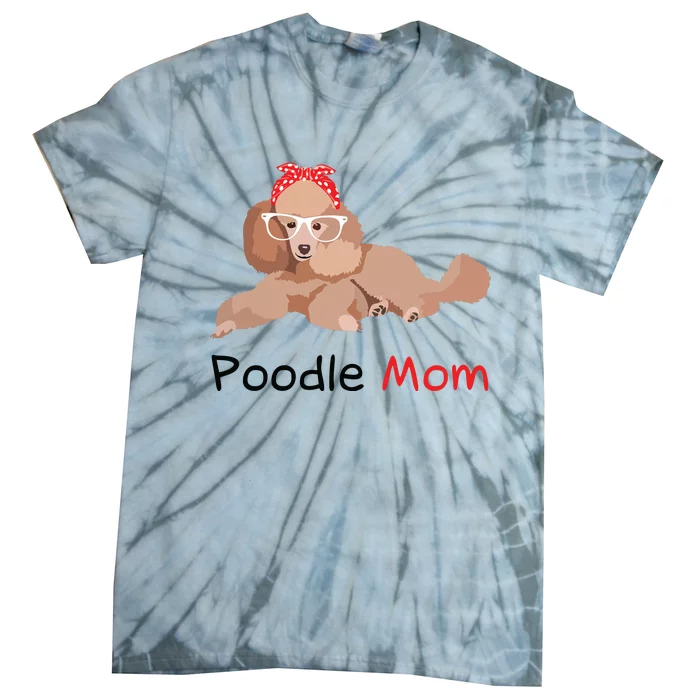 Poodle Mom Dog Bandana Pet Lover Gift Women Poodle Tie-Dye T-Shirt