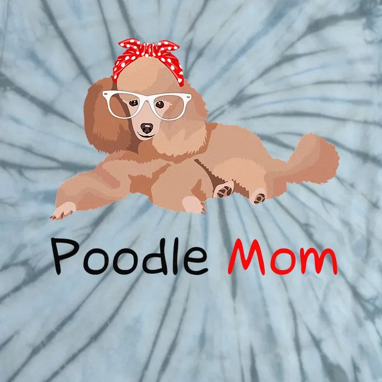 Poodle Mom Dog Bandana Pet Lover Gift Wo Poodle Tie-Dye T-Shirt