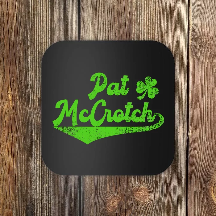 Pat McCrotch Dirty Adult Irish ST PATRICKS DAY Coaster