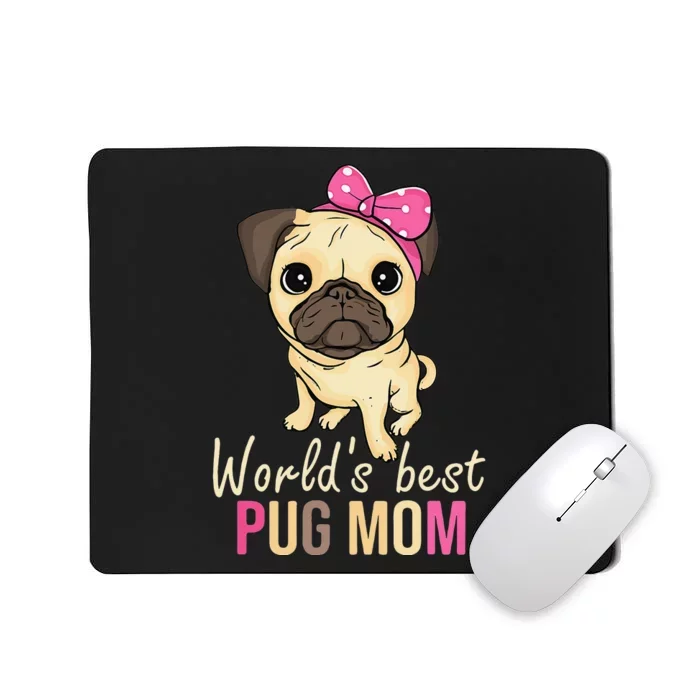 Pug Mom Dog Owner  Mothers Day Dog Pug Mousepad