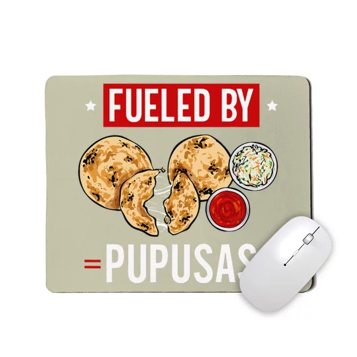 Pupusas Maker El Salvador Salvadorian Food Fueled By Pupusas Mousepad