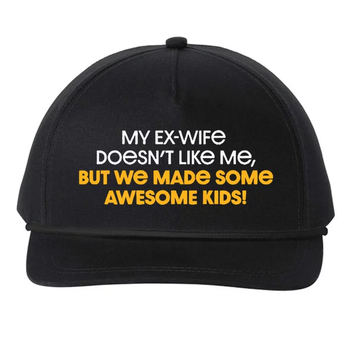 Pittsburgh My ExWife Doesnt Like Me But We Made Some Awesome Kids Snapback Five-Panel Rope Hat