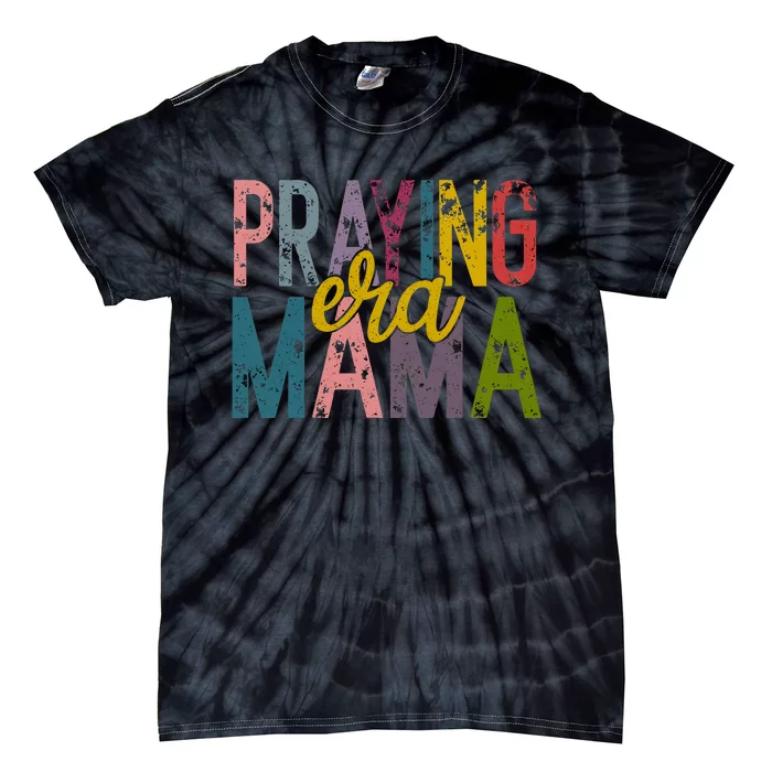 Praying Mama Era Christian Jesus Tie-Dye T-Shirt