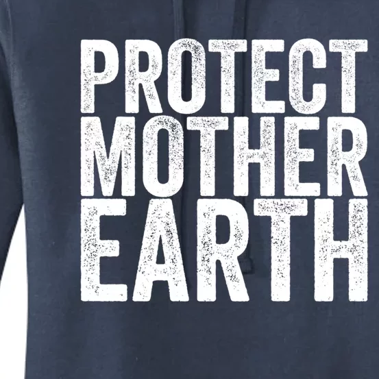 Protect Mother Earth Gift Women's Pullover Hoodie