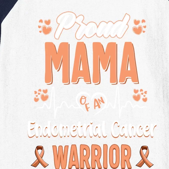 Proud Mama Endometrial Uterine Cancer Warrior Awareness Gift Baseball Sleeve Shirt