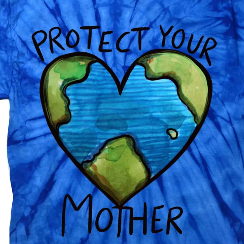 Protect Mother Earth Gift Tie-Dye T-Shirt