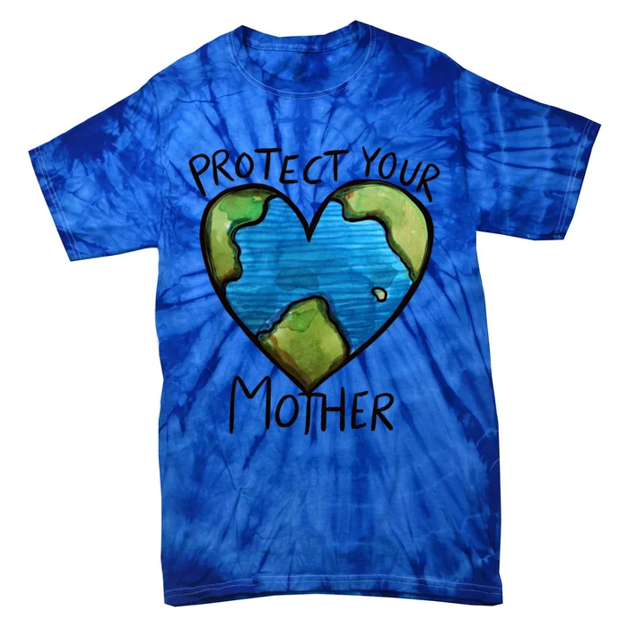 Protect Mother Earth Gift Tie-Dye T-Shirt