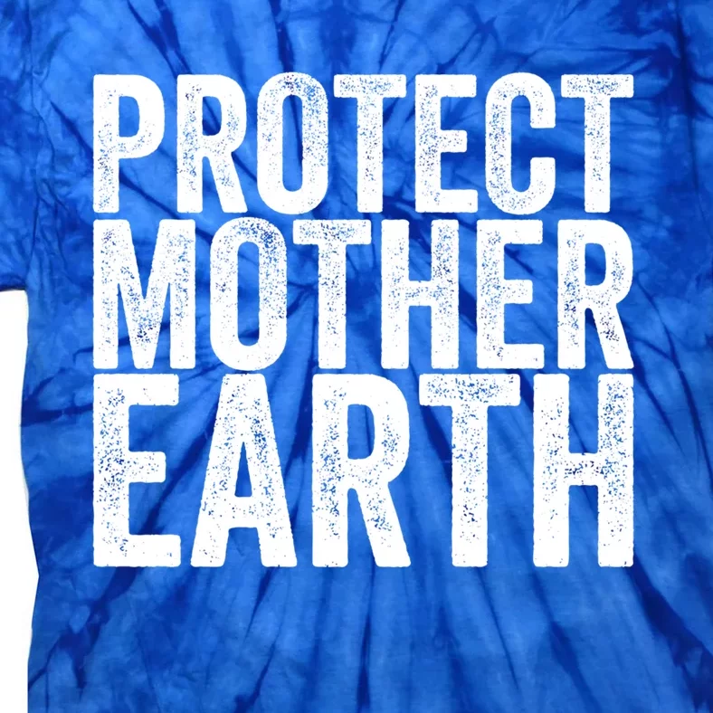 Protect Mother Earth Cute Gift Tie-Dye T-Shirt