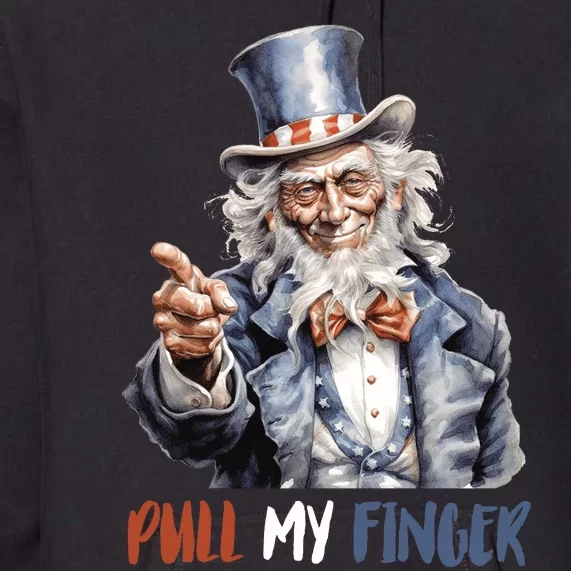 Pull My Finger Uncle Sam 4th Of July Funny Premium Hoodie