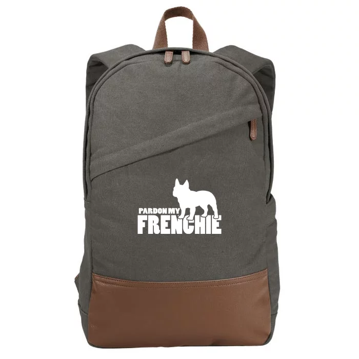 Pardon My Frenchie Funny Gift A Funny Gift For French Bulldog Lovers Cool Gift Cotton Canvas Backpack