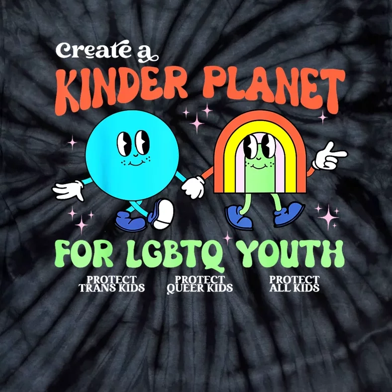 Pride Month Funny Create A Kinder Planet Lgbtq Ally Lgbt Gift Tie-Dye T-Shirt