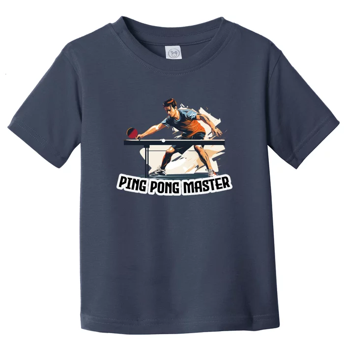 Pingpong Master: Fashionable Pingpong Merchandise Toddler T-Shirt