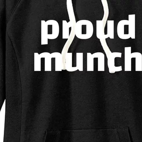 Proud Munch Funny Gift Women's Fleece Hoodie