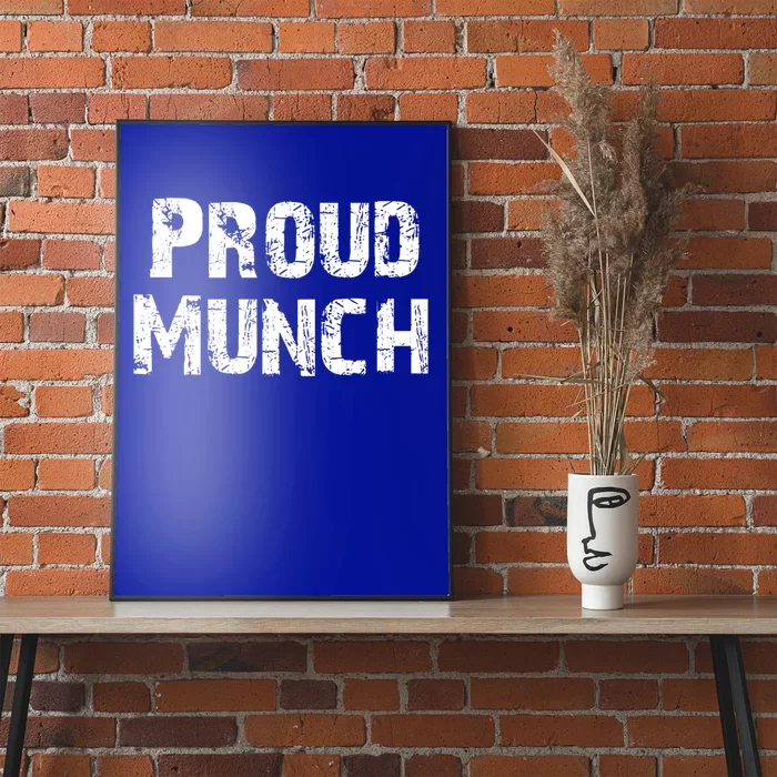 Proud Munch Funny Proud Munch Gift Poster