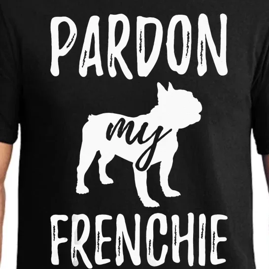 Pardon My Frenchie French Bulldog Owner Frenchie Gift Pajama Set