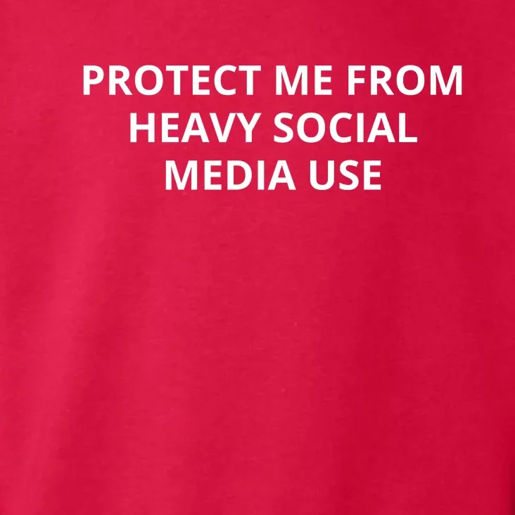 Protect Me From Heavy Social Media Use Toddler Hoodie