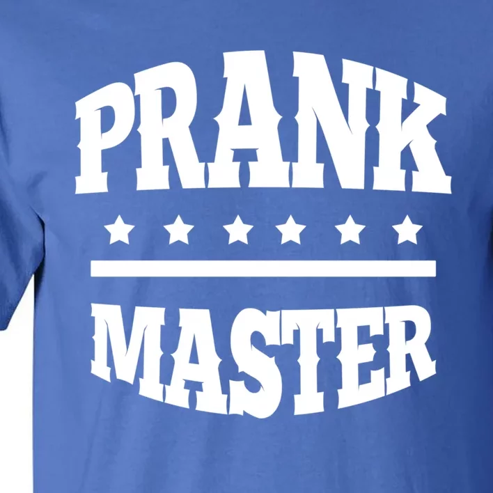 Prank Master Funny 1st April Jokes Cool April Fools Day Great Gift Tall T-Shirt