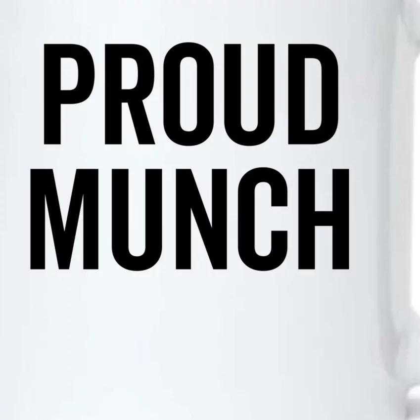 Proud Munch Funny Text Phrase Saying Slogan Gift Black Color Changing Mug