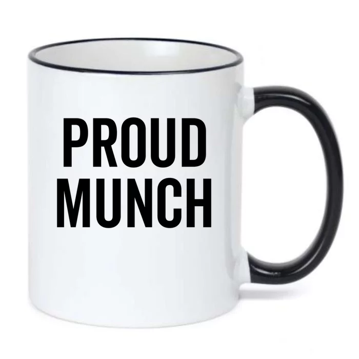 Proud Munch Funny Text Phrase Saying Slogan Gift Black Color Changing Mug