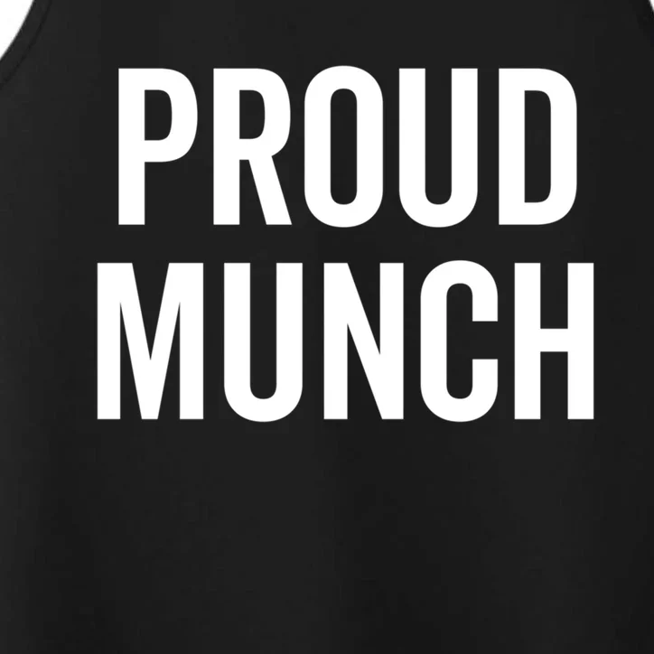 Proud Munch Funny Text Phrase Saying Slogan Gift Performance Tank