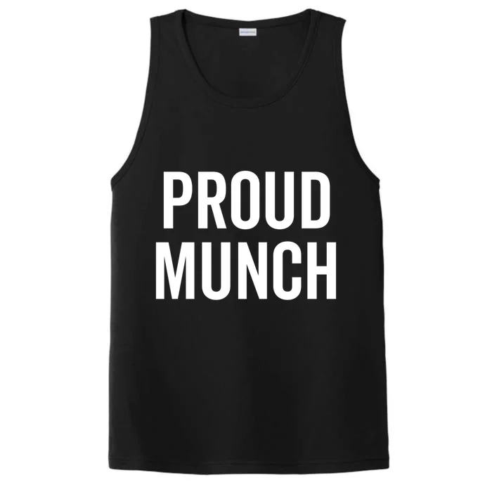 Proud Munch Funny Text Phrase Saying Slogan Gift Performance Tank