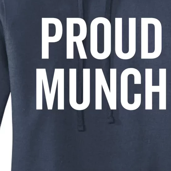 Proud Munch Funny Text Phrase Saying Slogan Gift Women's Pullover Hoodie