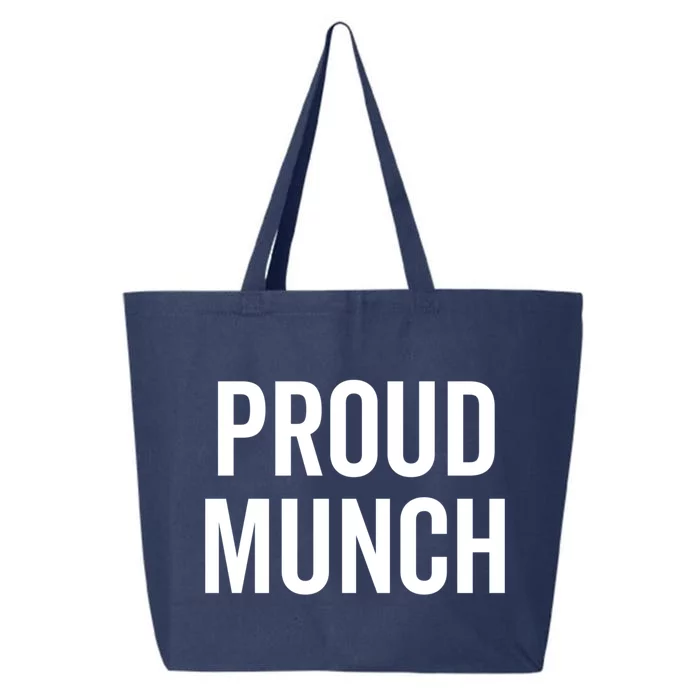 Proud Munch Funny Text Phrase Saying Slogan Gift 25L Jumbo Tote