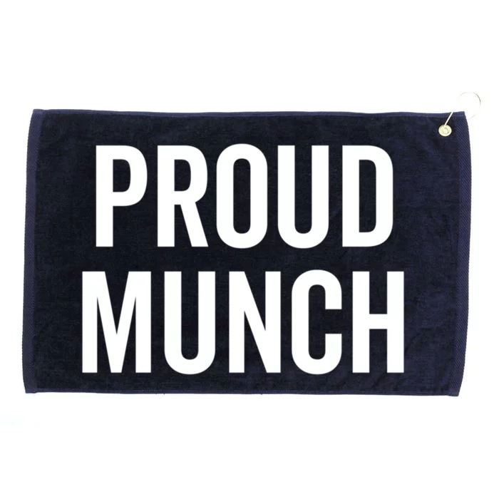 Proud Munch Funny Text Phrase Saying Slogan Gift Grommeted Golf Towel