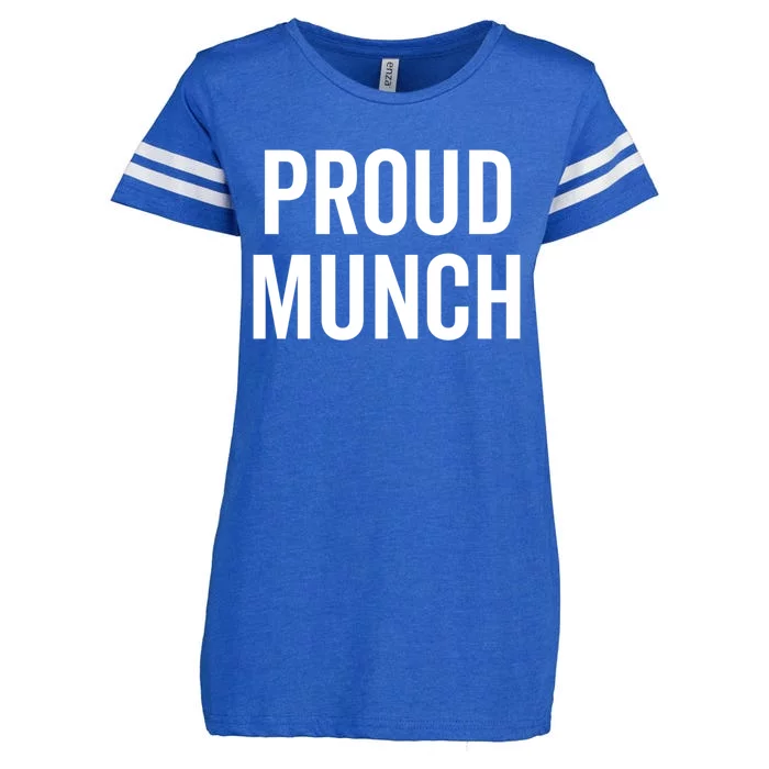 Proud Munch Funny Text Phrase Saying Slogan Gift Enza Ladies Jersey Football T-Shirt